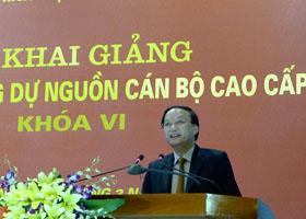 Khai giảng Lớp bồi dưỡng dự nguồn cán bộ cao cấp khóa VI