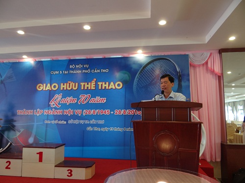 Tổ chức giải giao hữu thể thao ngành nội vụ chào mừng 70 năm ngày truyền thống ngành tổ chức nhà nước năm 2015 (Do Bộ Nội vụ tổ chức tại thành phố Cần Thơ, cụm 5)