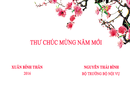 Thư chúc mừng năm mới của Bộ trưởng Bộ Nội vụ Nguyễn Thái Bình gửi cán bộ, công chức, viên chức, người lao động ngành Nội vụ nhân dịp Xuân Bính Thân 2016