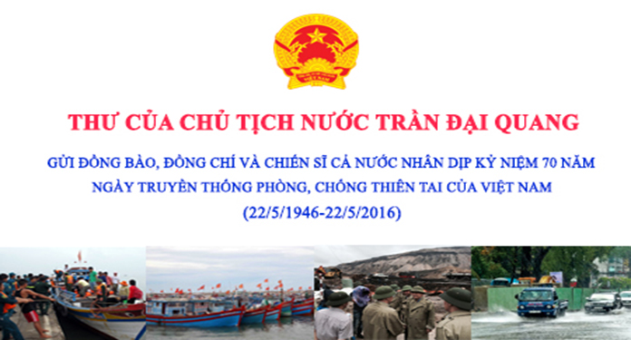 Thư của Chủ tịch nước Trần Đại Quang nhân dịp kỷ niệm 70 năm Ngày truyền thống phòng, chống thiên tai của Việt Nam