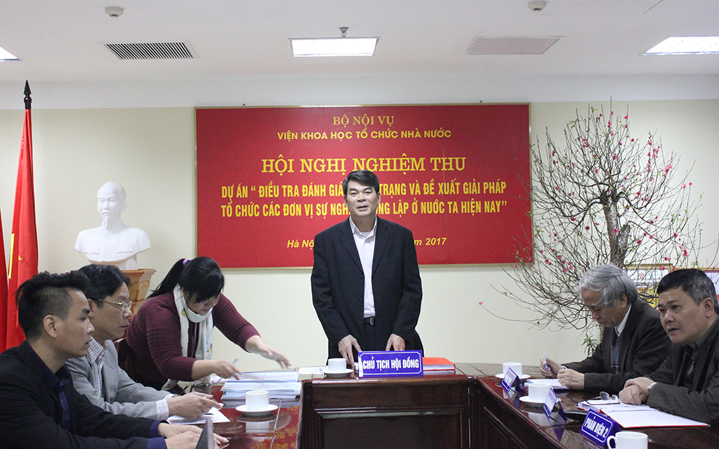 Nghiệm thu Dự án “Điều tra, đánh giá thực trạng và đề xuất giải pháp tổ chức các đơn vị sự nghiệp công lập"