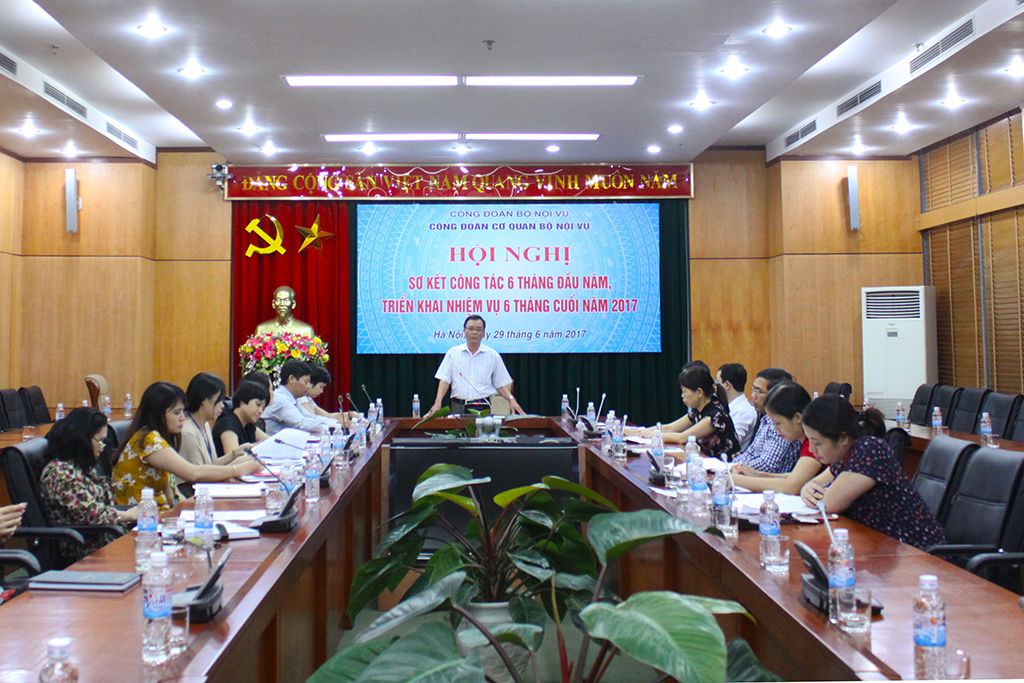 Công đoàn cơ quan Bộ Nội vụ: Sơ kết công tác 6 tháng đầu năm, triển khai nhiệm vụ công tác 6 tháng cuối năm 2017