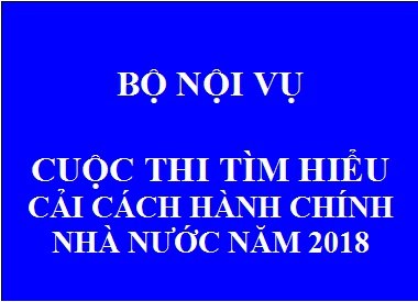 Bộ Nội vụ ban hành Kế hoạch Cuộc thi “Tìm hiểu về Cải cách hành chính nhà nước năm 2018”