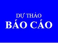 Dự thảo Báo cáo Tổng kết công tác năm 2018 và phương hướng nhiệm vụ công tác năm 2019 của Bộ, ngành Nội vụ