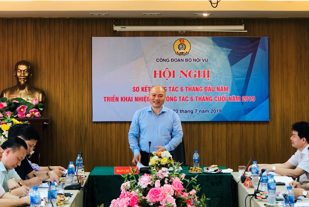 Hội nghị sơ kết công tác 6 tháng đầu năm, phương hướng, nhiệm vụ công tác 6 tháng cuối năm 2019 của Công đoàn Bộ
