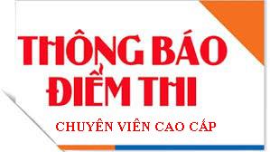 Thông báo điểm thi nâng ngạch công chức lên chuyên viên cao cấp năm 2020