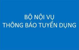 Bộ Nội vụ thông báo tuyển dụng công chức năm 2020 theo Nghị định số 140/2017/NĐ-CP