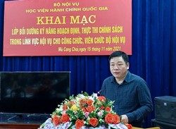 Lớp bồi dưỡng kỹ năng hoạch định, thực thi chính sách trong lĩnh vực Nội vụ 