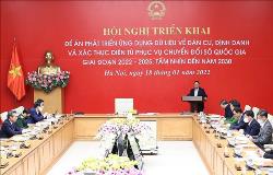 Khẩn trương triển khai Đề án phát triển ứng dụng dữ liệu về dân cư, định danh và xác thực điện tử