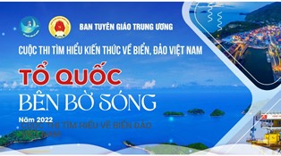 Tích cực tham gia Cuộc thi tìm hiểu kiến thức về biển, đảo Việt Nam “Tổ quốc bên bờ sóng” năm 2022