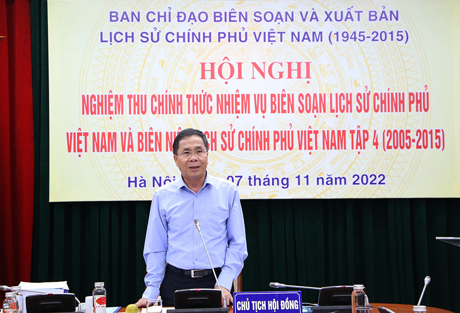 Hội nghị nghiệm thu chính thức nhiệm vụ Biên soạn Lịch sử Chính phủ Việt Nam và Biên niên Lịch sử Chính phủ Việt Nam Tập 4 (2005 - 2015)