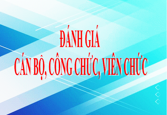 Chính phủ sửa đổi quy định về đánh giá, xếp loại chất lượng cán bộ, công chức, viên chức