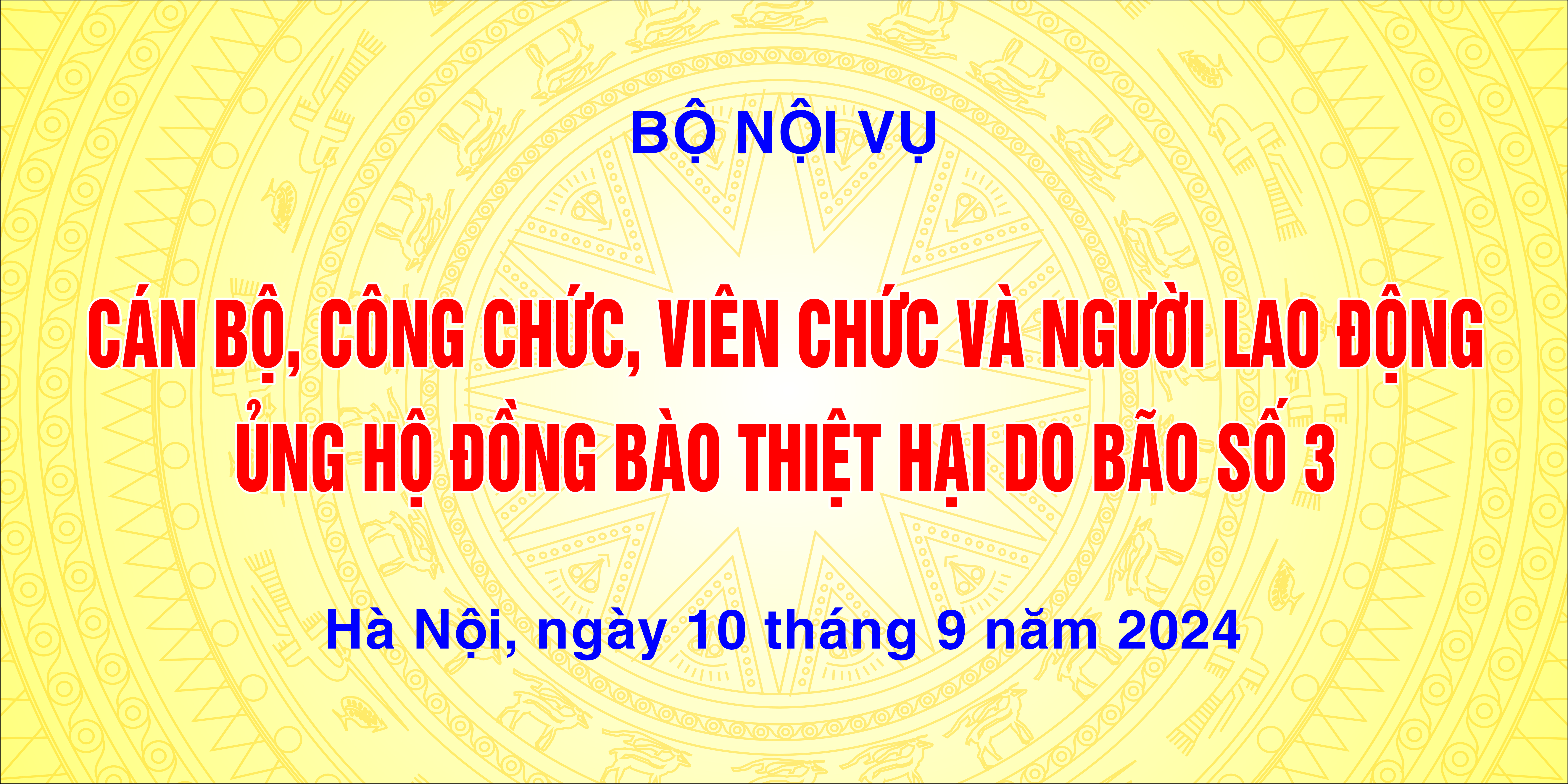 Bộ Nội vụ vận động quyên góp, ủng hộ người dân khắc phục hậu quả thiệt hại Bão số 3 (Yagi)