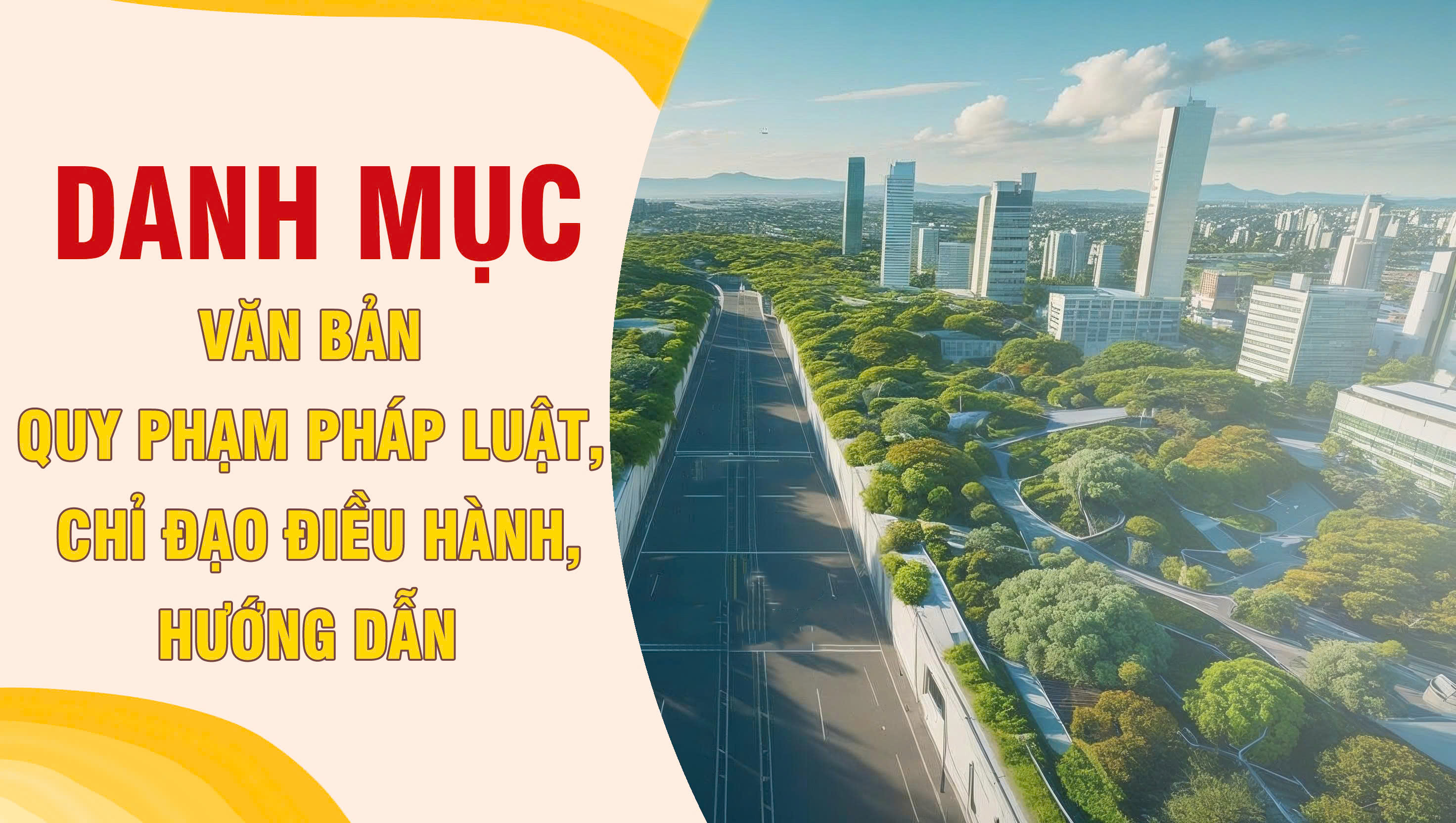 DANH MỤC VĂN BẢN QUY PHẠM PHÁP LUẬT, VĂN BẢN CHỈ ĐẠO ĐIỀU HÀNH, HƯỚNG DẪN