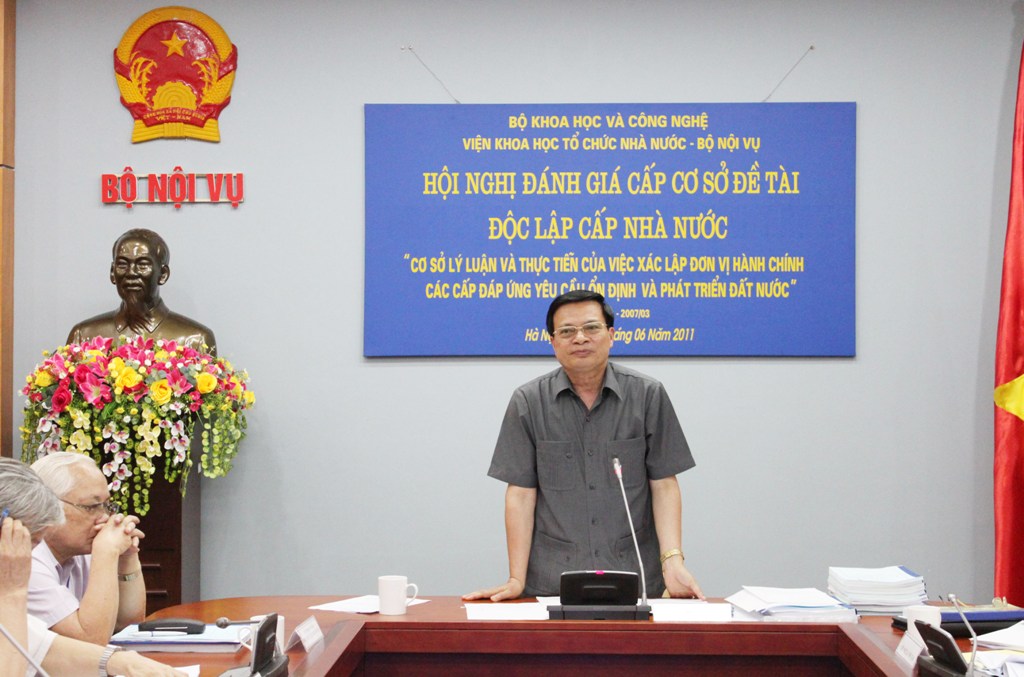 Hội nghị đánh giá cấp cơ sở Đề tài độc lập cấp Nhà nước “Cơ sở lý luận và thực tiễn của việc xác lập đơn vị hành chính các cấp đáp ứng yêu cầu ổn định và phát triển đất nước”